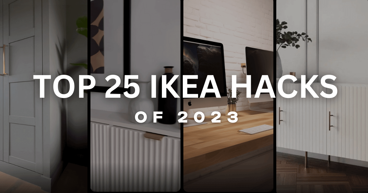 Top 25 IKEA Hacks
